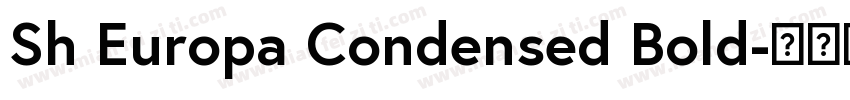 Sh Europa Condensed Bold字体转换